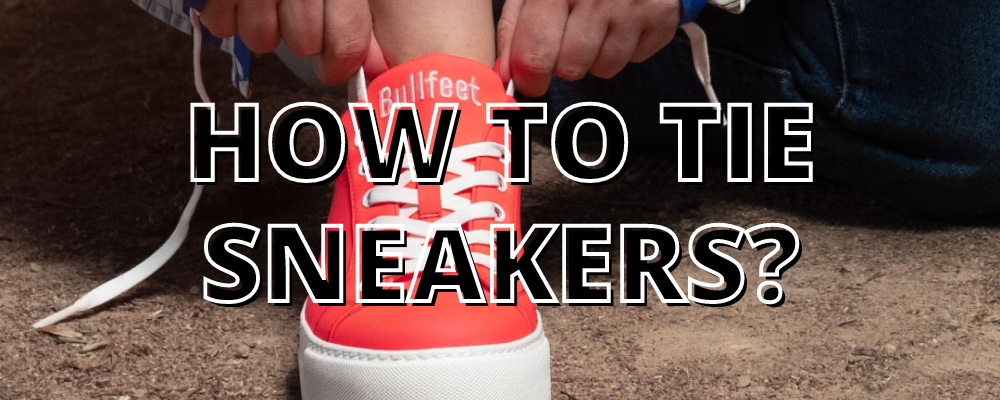 How To Tie Sneakers?