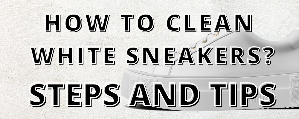 How to Clean White Sneakers