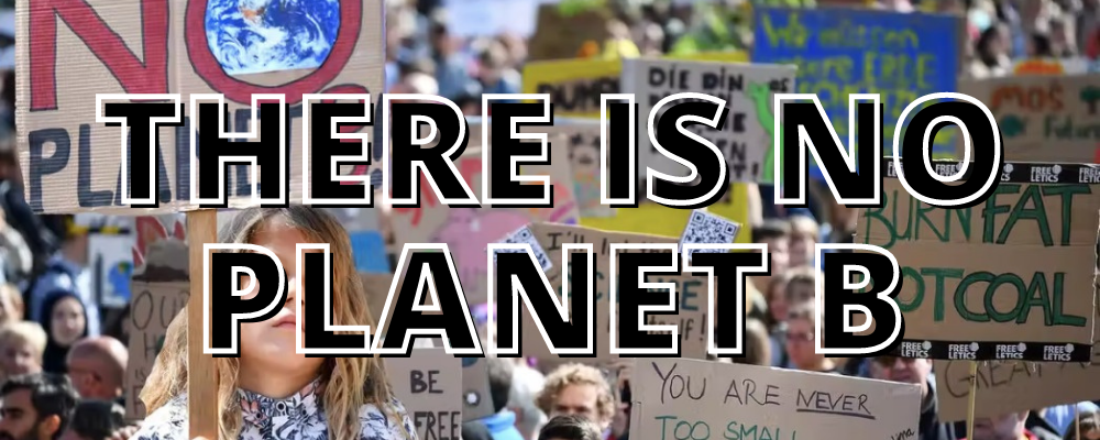 There is No Planet B